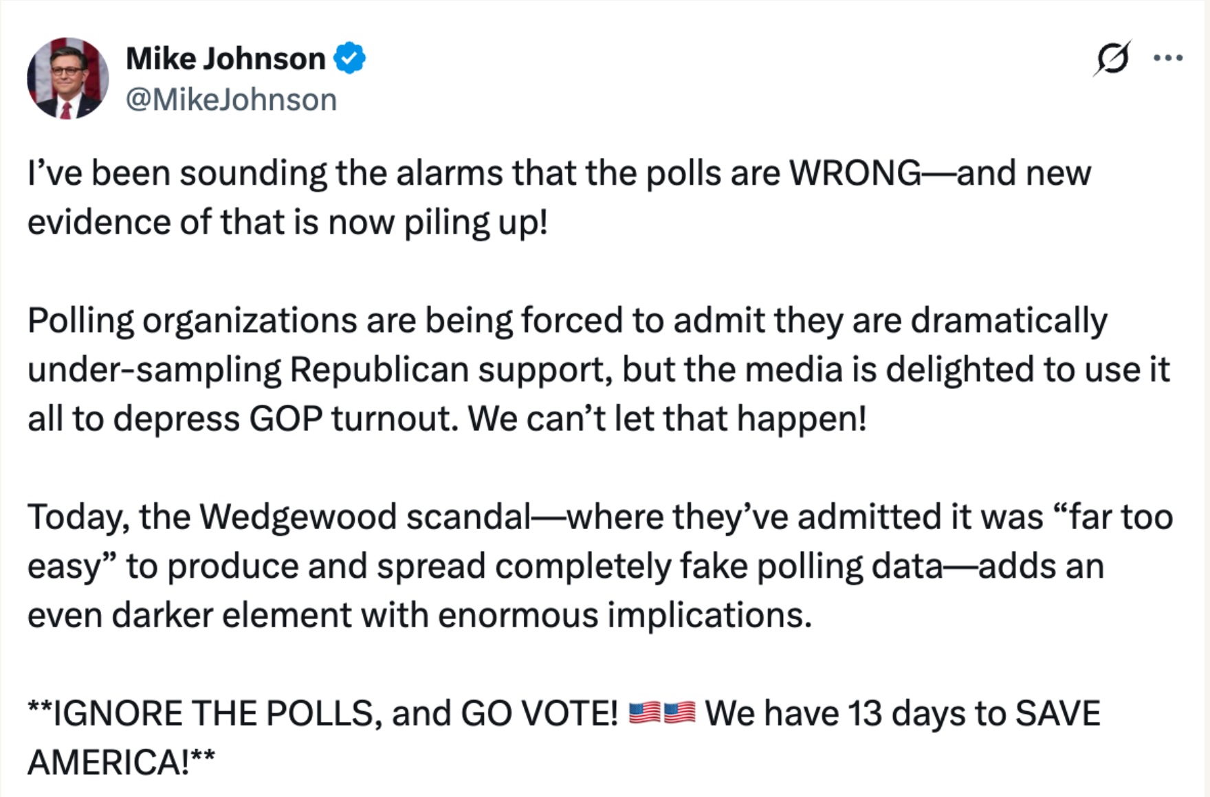 Screenshot of the House Speaker's post on X saying the polls are wrong and ending: IGNORE THE POLLS, and GO VOTE